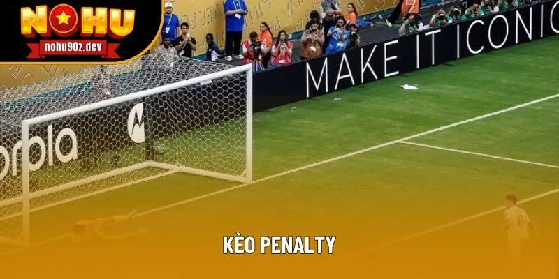 Kèo Penalty - Cú Sút Cách 11m Quyết Định Vận Mệnh Cả 1 Đời