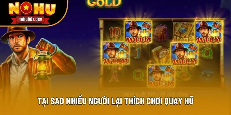 Tại sao nhiều người lại thích chơi quay hũ Tại sao nhiều người lại thích chơi quay hũ